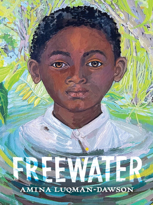 Title details for Freewater by Amina Luqman-Dawson - Wait list